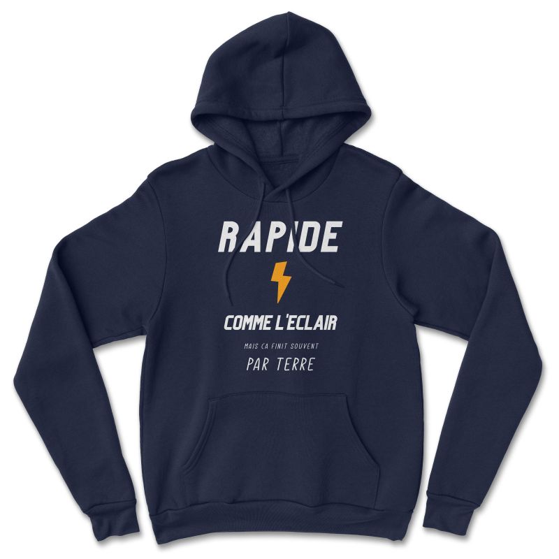 HOODIE "RAPIDE COMME L'ECLAIR MAIS CA FINI SOUVENT PAR TERRE" Homme