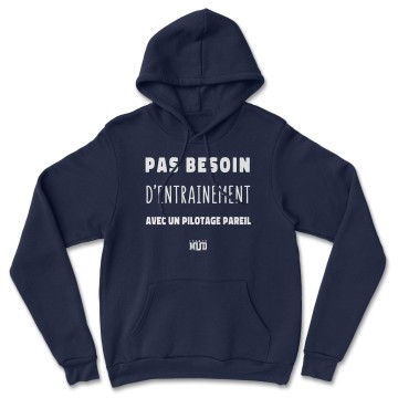 HOODIE "PAS BESOIN D'ENTRAINEMENT" Homme