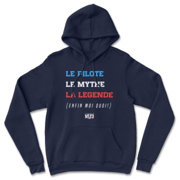 HOODIE "LE PILOTE LE MYTHE LA LEGENDE" Homme