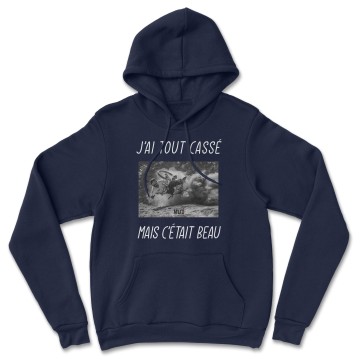 HOODIE "J'AI TOUT CASSE MAIS C'ETAIT BEAU (VTT)" Homme