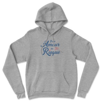 HOODIE "POUR L'AMOUR DU RISQUE" Homme