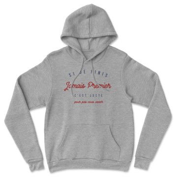 HOODIE "JAMAIS PREMIER" Homme