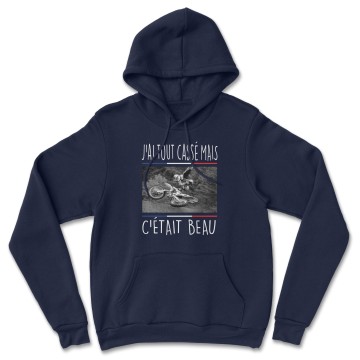 HOODIE "J'AI TOUT CASSE MAIS C'ETAIT BEAU" Homme