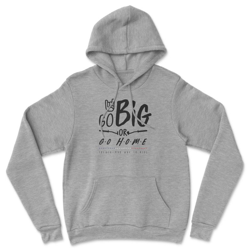 HOODIE "GO BIG OR GO HOME" Homme