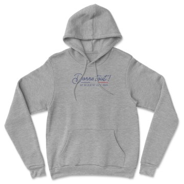 HOODIE "DONNE TOUT" Homme