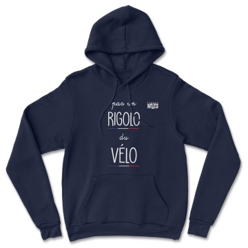 Hoodie "Pas un rigolo du velo"