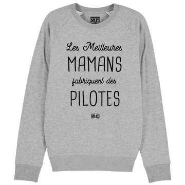 SWEAT "LES MEILLEURES MAMANS FABRIQUENT DES PILOTES" Femme