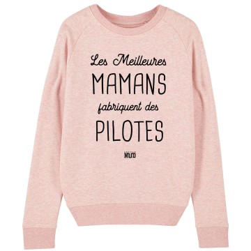 Sweat LES MEILLEURES MAMANS FABRIQUENT DES PILOTES