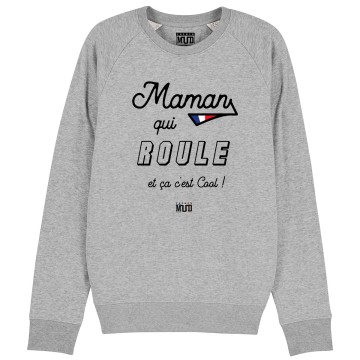 SWEAT "MAMAN QUI ROULE" Femme