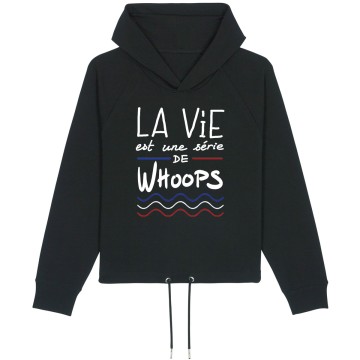 HOODIE "LA VIE EST UNE SERIE DE WHOOPS" Femme