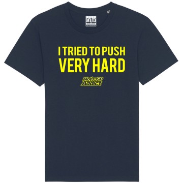 TSHIRT "I TRIED TO PUSH VERY HARD" Homme