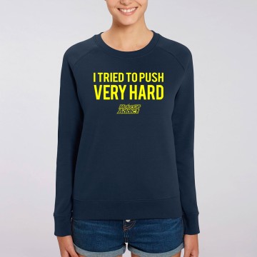 SWEAT "I TRIED TO PUSH VERY HARD" Femme