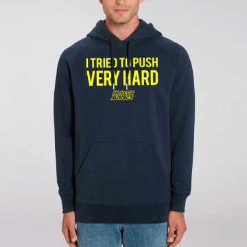 HOODIE "I TRIED TO PUSH VERY HARD" Homme