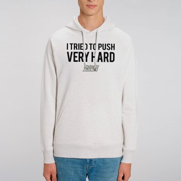 HOODIE "I TRIED TO PUSH VERY HARD" Homme