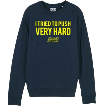 SWEAT "I TRIED TO PUSH VERY HARD" Homme