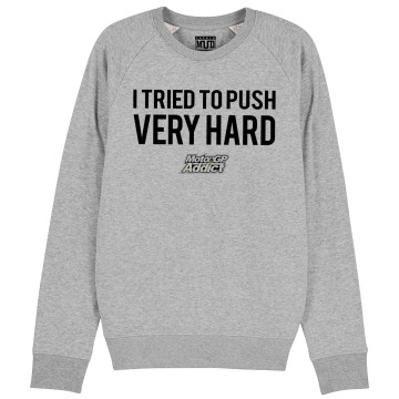 SWEAT "I TRIED TO PUSH VERY HARD" Homme