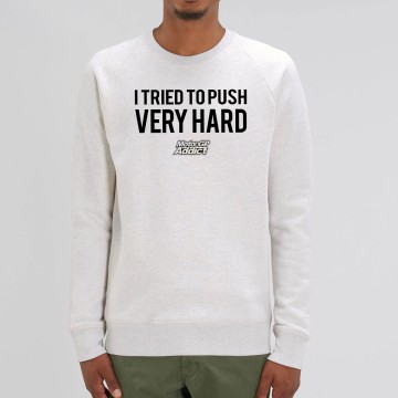SWEAT "I TRIED TO PUSH VERY HARD" Homme