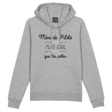 HOODIE "MERE DE PILOTE PLUS COOL QUE TES POTES" Femme