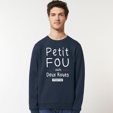 SWEAT "PETIT FOU SUR 2 ROUES" Unisexe