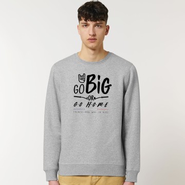 SWEAT "GO BIG OR GO HOME" Homme