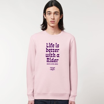 SWEAT "LIFE IS BETTER WITH A RIDER" Unisexe