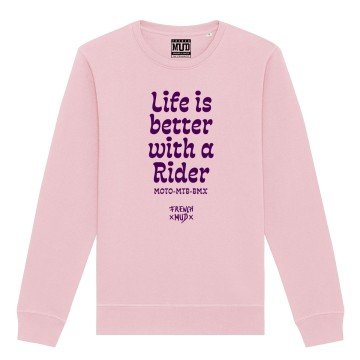 SWEAT "LIFE IS BETTER WITH A RIDER" Unisexe