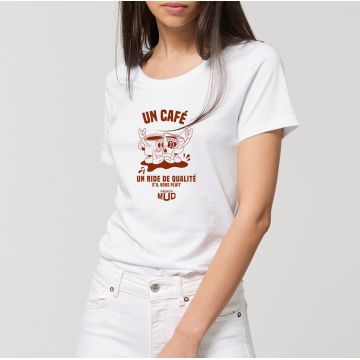 T-Shirt " un cafe et un ride de qualite " femme