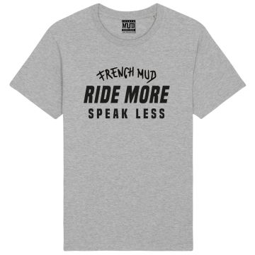 T-Shirt "ride more speak less" Unisexe