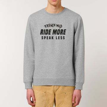 Sweat "ride more speak less" Unisexe