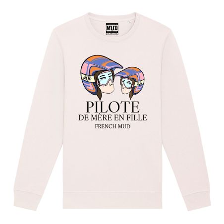 Sweat "pilote de mere en fille" Unisexe