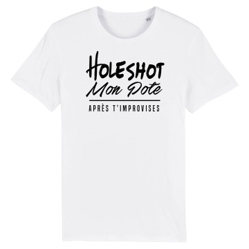 TSHIRT Unisexe HOLESHOT MON POTE