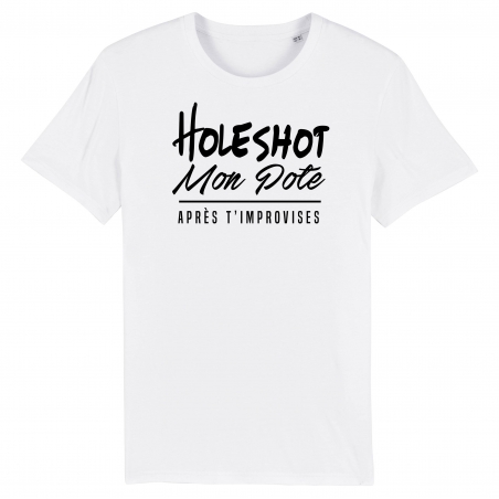 TSHIRT Unisexe HOLESHOT MON POTE