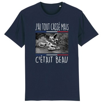 TSHIRT "J'AI TOUT CASSE MAIS C'ETAIT BEAU" Homme