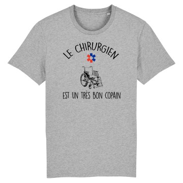 TSHIRT "LE CHIRURGIEN EST UN TRES BON COPAIN" Homme