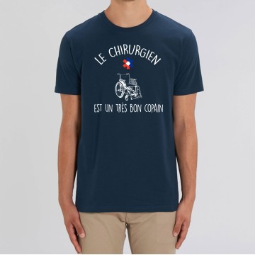 TSHIRT "LE CHIRURGIEN EST UN TRES BON COPAIN" Homme