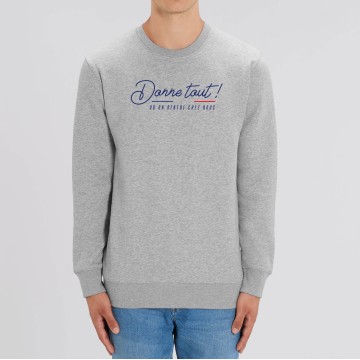 SWEAT "DONNE TOUT" Homme