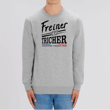 SWEAT Unisexe FREINER C'EST TRICHER