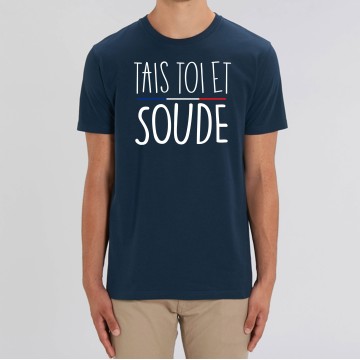 TSHIRT Unisexe TAIS TOI ET SOUDE