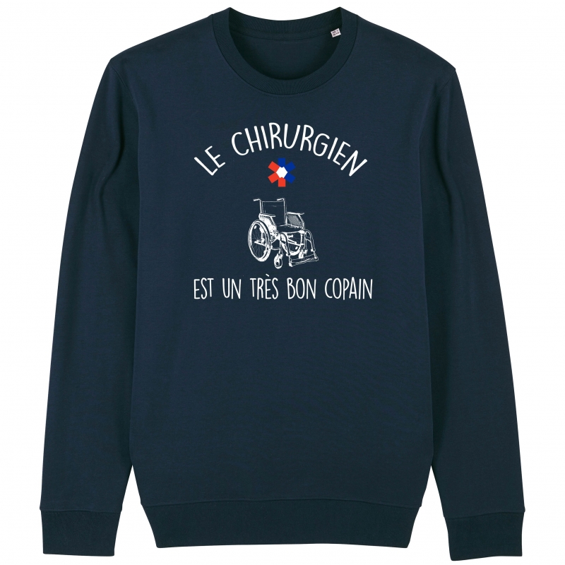 SWEAT Unisexe LE CHIRURGIEN EST UN TRES BON COPAIN