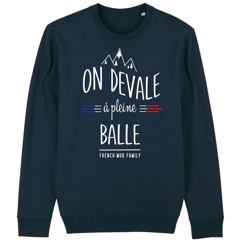 SWEAT Unisexe ON DEVALE A PLEINE BALLE SWEAT Unisexe ON DEVALE A PLEINE BALLE