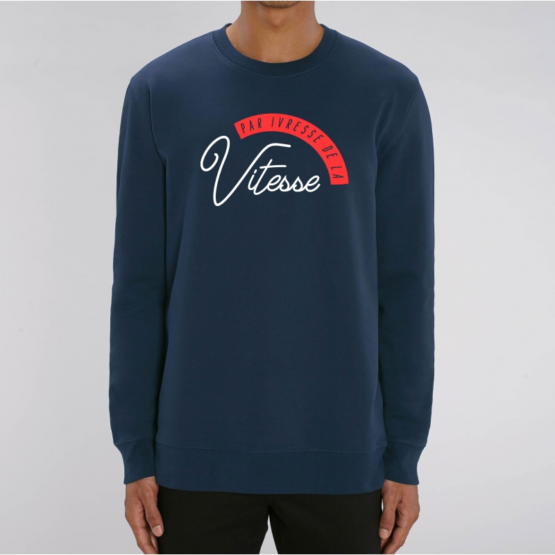 SWEAT Unisexe PAR IVRESSE DE LA VITESSE