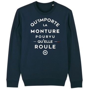 SWEAT Unisexe QU'IMPORTE LA MONTUREÂ 