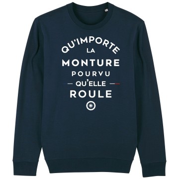 SWEAT Unisexe QU'IMPORTE LA MONTUREÂ 