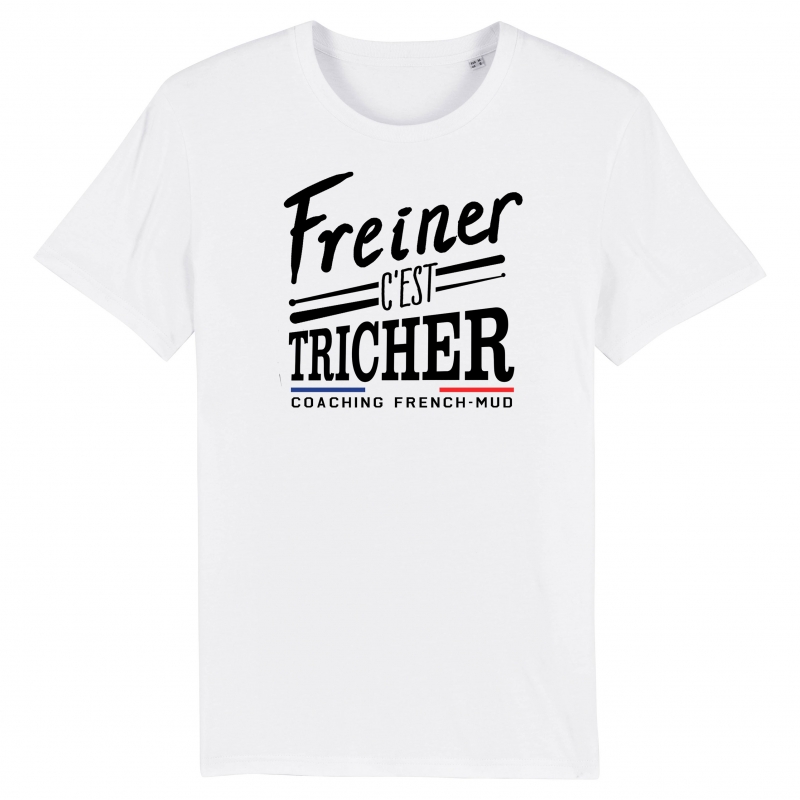 TSHIRT Unisexe FREINER C'EST TRICHER