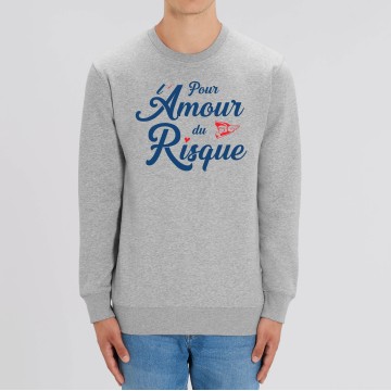 SWEAT Unisexe POUR L'AMOUR DU RISQUE