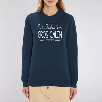 SWEAT "SI TU ROULES BIEN GROS CALIN" Femme