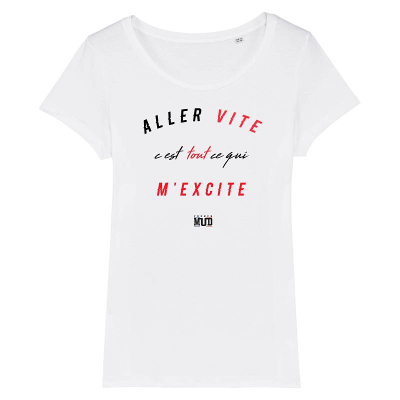 TSHIRT Femme ALLER VITE M'EXCITE TSHIRT Femme ALLER VITE M'EXCITE