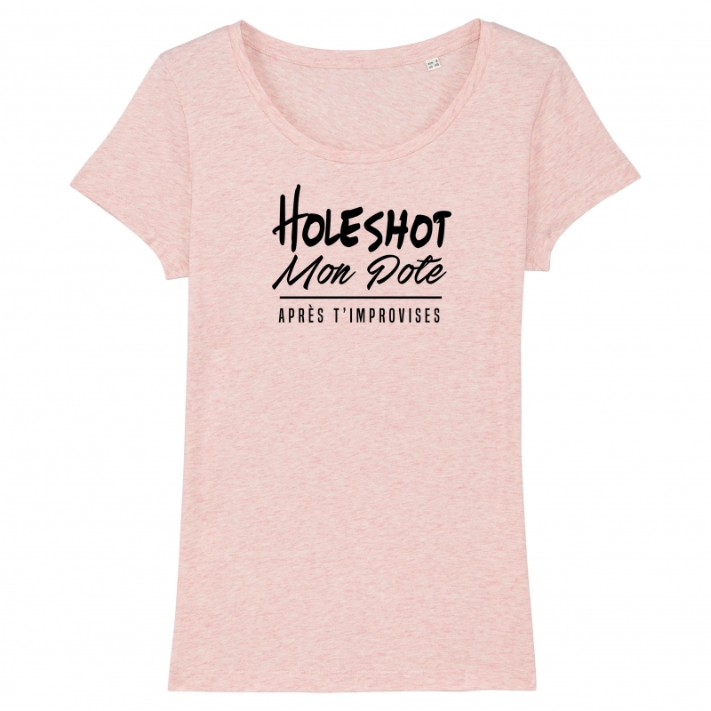 TSHIRT Femme HOLESHOT MON POTE