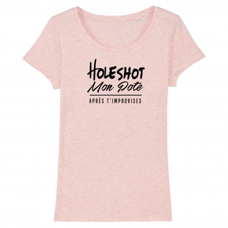 TSHIRT Femme HOLESHOT MON POTE