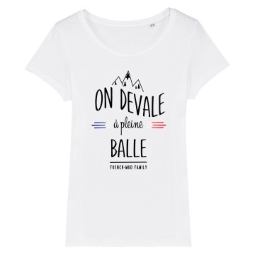 TSHIRT Femme ON DEVALE A PLEINE BALLE